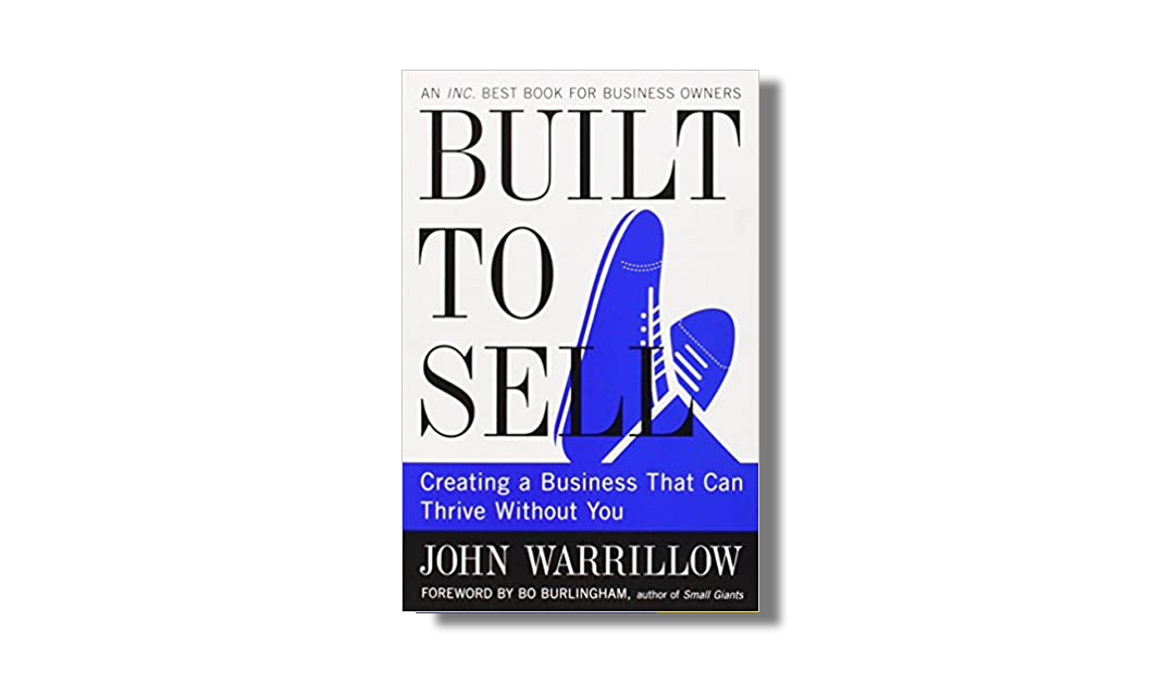 Built to Sell – John Warrillow – Book Review