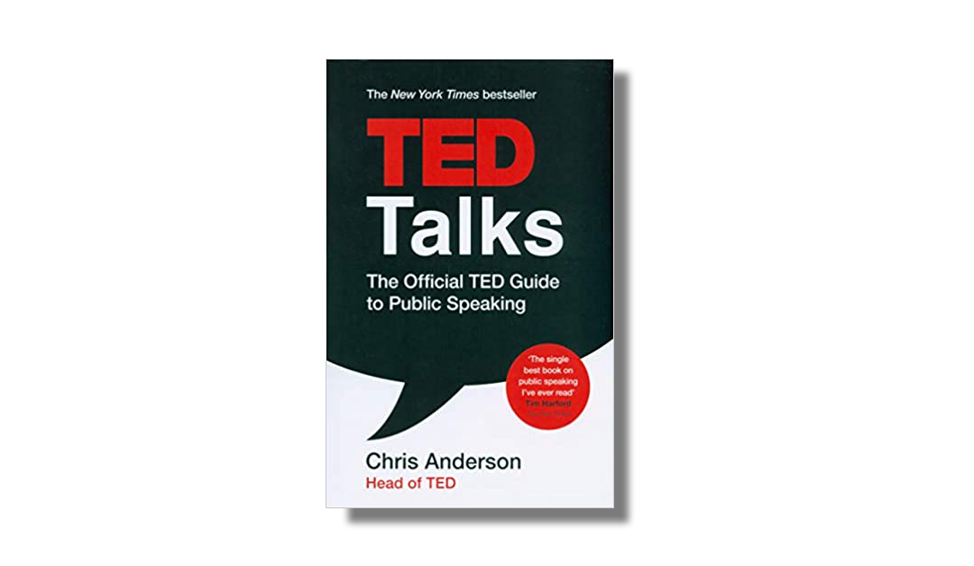 TED Talks The Official TED Guide to Public Speaking Chris Anderson