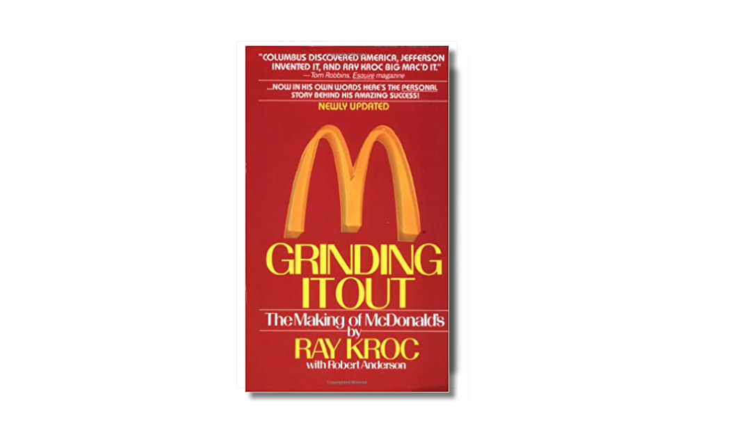 Grinding it Out: The Making of McDonalds – Ray Kroc -Book Review