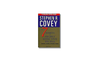 The 7 Habits of Highly Effective People – Stephen R Covey – Book Review