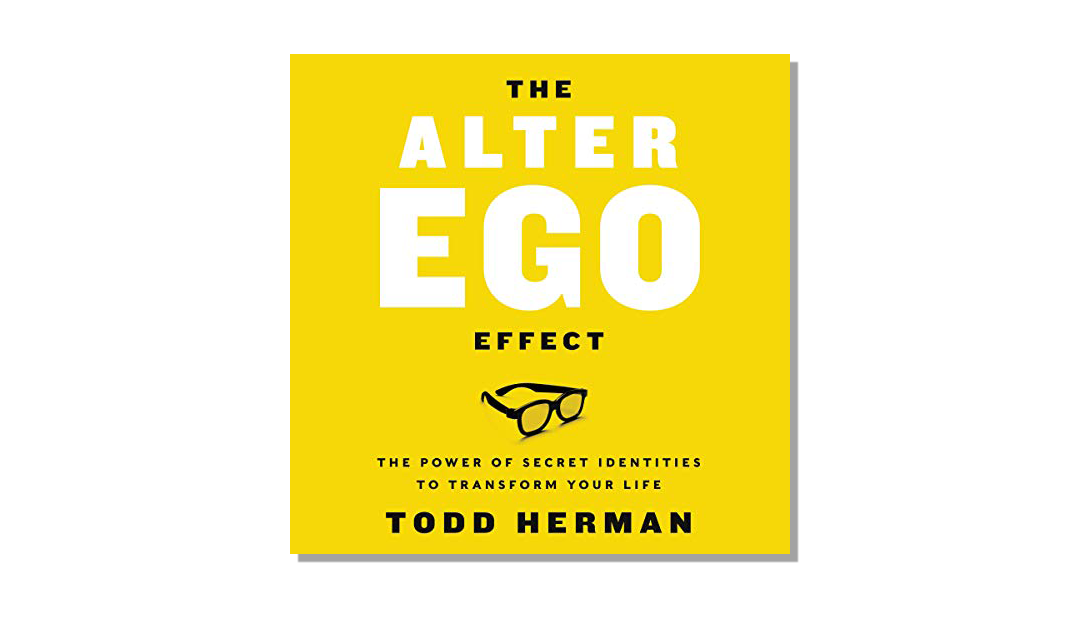 The Alter Ego Effect – Todd Herman – Book Review